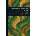 A Medley of Weather Lore - Paperback