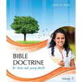 Bible Doctrine for Teens and Young Adults, Volume 3 - Hardcover