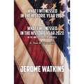 What I Witnessed in the Historic Year 1968 and What I Witnessed in the Historic Year 2020 in the United States of America: A Year to Remember - Paperback