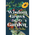 Wisdom Grows in My Garden - Paperback