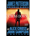 Cross Down: An Alex Cross and John Sampson Thriller - Paperback
