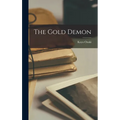 The Gold Demon - Hardcover