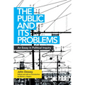 The Public and Its Problems: An Essay in Political Inquiry - Paperback