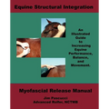 Equine Structural Integration: Myofascial Release Manual - Paperback