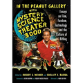 In the Peanut Gallery with Mystery Science Theater 3000: Essays on Film, Fandom, Technology and the Culture of Riffing - Paperback