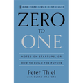 Zero to One: Notes on Startups, or How to Build the Future - Hardcover