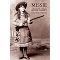 Missie: The Life and Times of Annie Oakley - Paperback