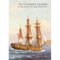 An Unlikely Leader: The Life and Times of Captain John Hunter - Paperback