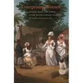 Enterprising Women: Gender, Race, and Power in the Revolutionary Atlantic - Hardcover