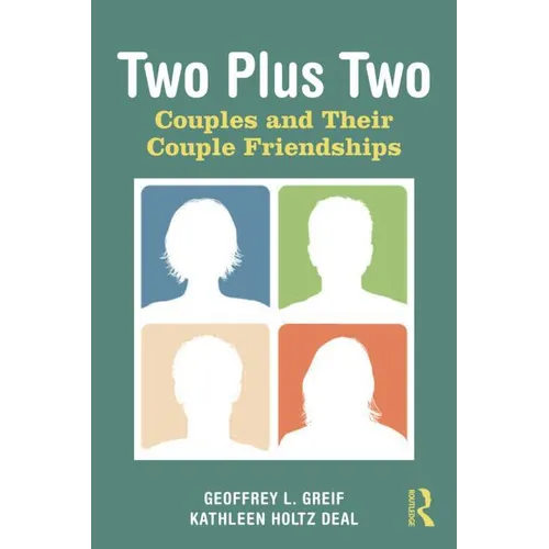 Two Plus Two: Couples and Their Couple Friendships - Paperback
