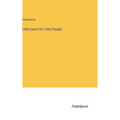 Little Gems for Little People - Hardcover