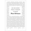 Do You Know What It Means to Miss New Orleans?: A Collection of Stories & Essays Set in the Big Easy - Paperback