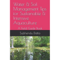 Water & Soil Management Tips for Sustainable & Intensive Aquaculture: A Field Guide Book - Paperback