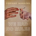 We Had No Rules - Paperback