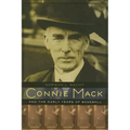 Connie Mack and the Early Years of Baseball - Hardcover