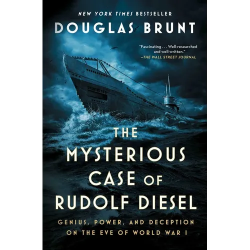The Mysterious Case of Rudolf Diesel: Genius, Power, and Deception on the Eve of World War I - Paperback