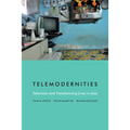 Telemodernities: Television and Transforming Lives in Asia - Paperback