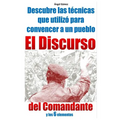 El Discurso del Comandante: y los 6 elementos - Paperback