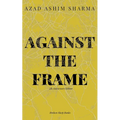 Against the Frame - Paperback