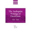 The Anabaptist Writings of David Joris: 1535-1543 - Paperback