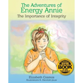 The Adventures of Energy Annie: The Importance of Integrity - Paperback
