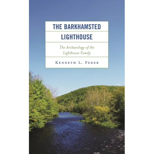 The Barkhamsted Lighthouse: The Archaeology of the Lighthouse Family - Hardcover