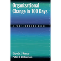 Organizational Change in 100 Days: A Fast Forward Guide - Paperback