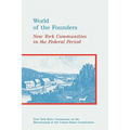 World of the Founders: New York Communities in the Federal Period - Paperback