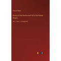 History of the Decline and Fall of the Roman Empire: Vol. 1; Part 1 - in large print - Hardcover