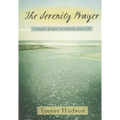 The Serenity Prayer: A Simple Prayer to Enrich Your Life - Paperback
