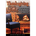 Thanksgiving Tales: True Stories of the Holiday in America - Paperback