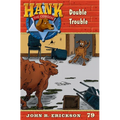 Double Trouble: Hank the Cowdog Book 79 - Hardcover