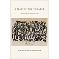 A Man of the Theater: Survival as an Artist in Iran - Paperback