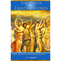 The Stolen Light Of WoMen: A Quest For Spiritual Truth Beyond Religion - Paperback
