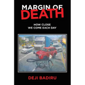 Margin of Death: How close we come each day - Paperback