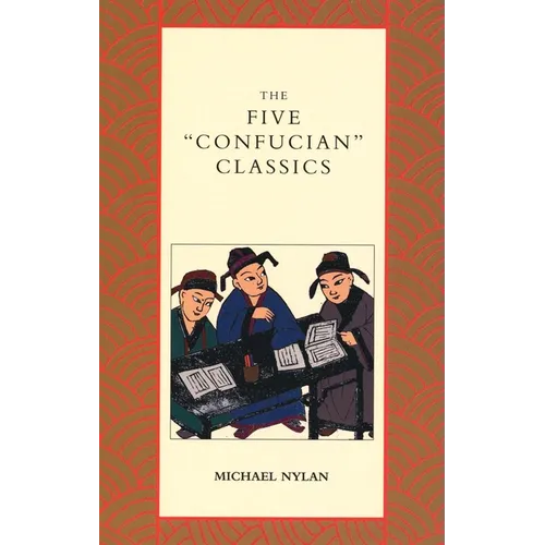The Five Confucian Classics - Paperback