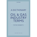 A Dictionary of Oil & Gas Industry Terms, 2e - Paperback