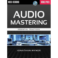 Audio Mastering: Essential Practices [With CD (Audio)] - Paperback