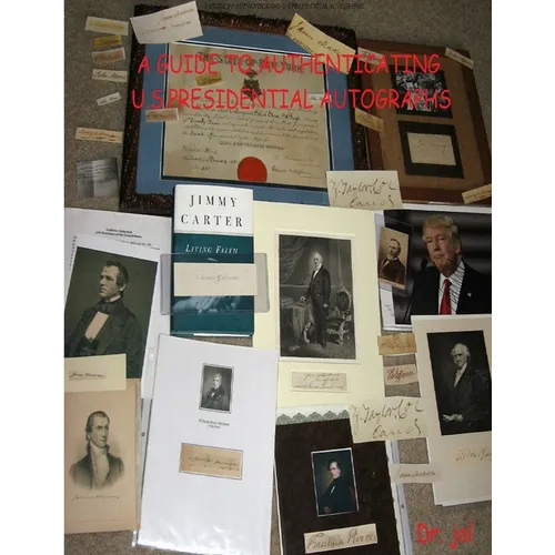 A Guide to Authenticating U.S.Presidential Autographs - Paperback