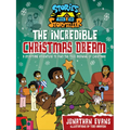 The Incredible Christmas Dream: A Storytime Adventure to Find the True Meaning of Christmas - Hardcover