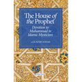 House of the Prophet: Devotion to Muhammad in Islamic Mysticism - Paperback