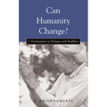 Can Humanity Change?: J. Krishnamurti in Dialogue with Buddhists - Paperback