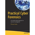 Practical Cyber Forensics: An Incident-Based Approach to Forensic Investigations - Paperback