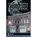 Ghosts & Legends of Colorado's Front Range - Paperback