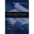 Old Testament Essentials: Creation, Conquest, Exile and Return - Paperback