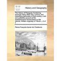 The History of Paraguay Containing Amongst Many Other New, Curious, and Interesting Particulars of That Country, a Full and Authentic Account of the E - Paperback