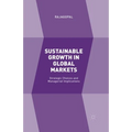 Sustainable Growth in Global Markets: Strategic Choices and Managerial Implications - Paperback