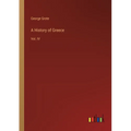A History of Greece: Vol. IV - Paperback