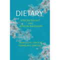 Dietary: African Walnut and African Mahogany - Paperback