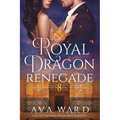 Royal Dragon Renegade: Royal Dragon Shifters of Morocco #8: A Red Letter Hotel Paranormal Romance - Paperback